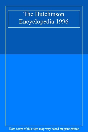 The hutchinson encyclopedia - hutchinson,