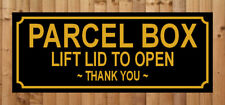 PARCEL BOX LIFT LID TO OPEN ~ SIGN NOTICE ~ parcels letters mail post delivery