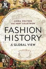 Fashion History: A Global View by Abby Lillethun, Linda Welters (Paperback,...