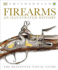 Firearms: An Illustrated