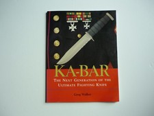 KA-BAR The Next Generation of the Ultimate Fighting Knife by Greg Walker
