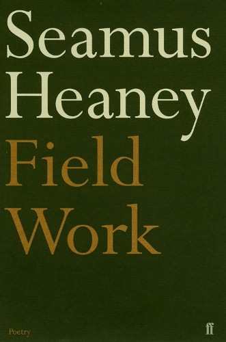 Field work heaney - field, seamus