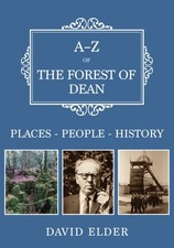 A-z Of The Forest Of Dean