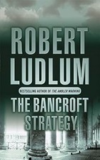 The Bancroft Strategy, Ludlum, Robert, Used; Very Good Book