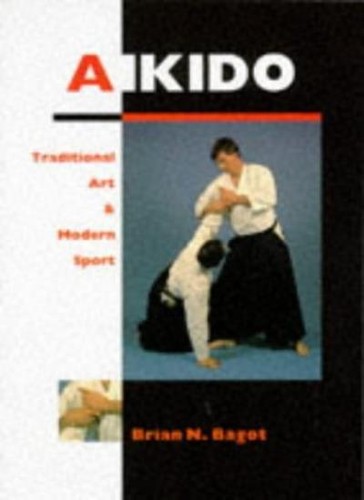 Aikido traditional art and - aikido:,