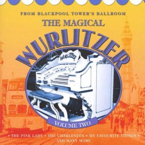 The magical wurlitzer - the,