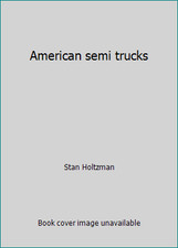 American semi trucks by Stan