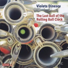 VIOLETA DINESCU - CD - THE LAST BALL OF THE ROLLING BALL CLOCK