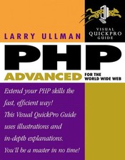 PHP Advanced for the World Wide Web: Visual QuickP... by Ullman, Larry Paperback