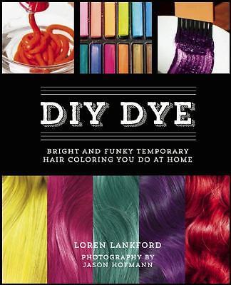 Diy dye bright and - diy, dye: