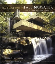 Frank Lloyd Wright's Fallingwater House and Its History - Donald Hoffmann - PBK