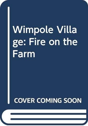 Fire the farm wimpole - the, (wimpole