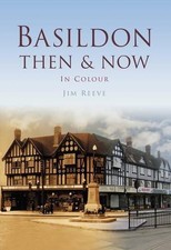 Basildon Then & Now (Then and