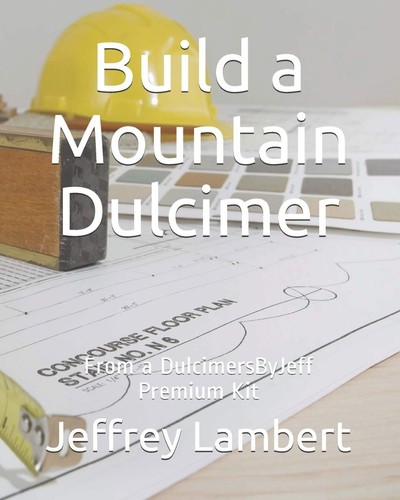 Build mountain dulcimer - a,