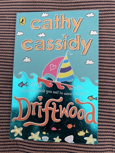Driftwood cathy cassidy - cathy,