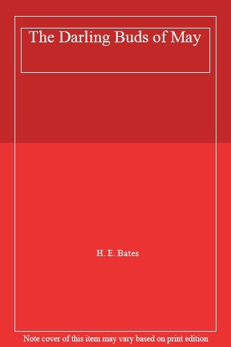 The darling buds may - of, h