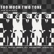 Various Artists: Too Much Two Tone: Ska Classics