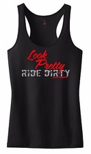 LOOK PRETTY RIDE DIRTY