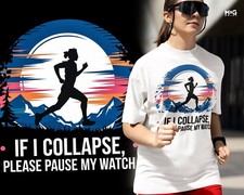 Funny If I Collapse T-shirt