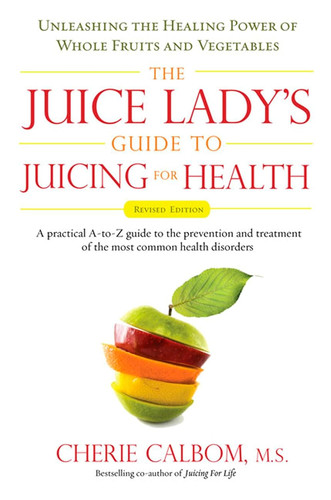 The juice lady guide to - juice,