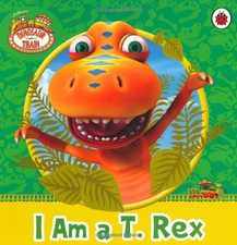 Dinosaur Train: I am a T. Rex