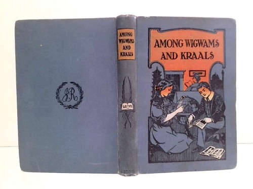 Among wigwams and - among,