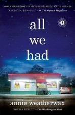 All We Had: A Novel - 9781476755229, Annie Weatherwax, paperback