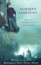 The Song of Names By Norman Lebrecht. 9780755300952