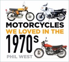 Motorcycles We Loved in The