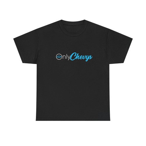 Only chevys shirt - chevys, t-shirt