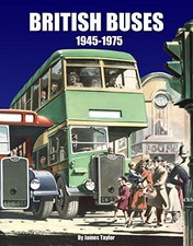 British Buses: 1945-1975 By