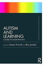 Autism and Learning (Classic Edition): A guide to go...