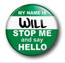 HELLO MY NAME IS WILL  - 1 inch / 25mm Button Badge - Novelty Cute Inbetweeners