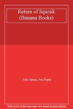 Return of Squonk (Banana Books) By Julia Jarman, Jean Baylis