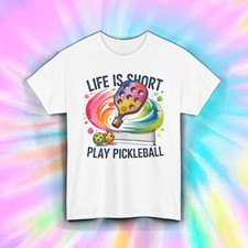 Life Is Short Play Pickleball