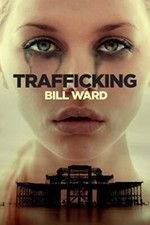 Trafficking - Bill Ward