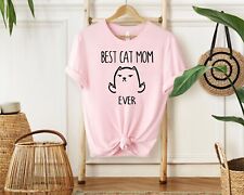 Best Cat Mom Ever T Shirt