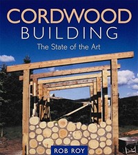 CORDWOOD BUILDING: THE STATE