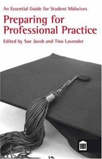 An Essential Guide for Student Midwives: Preparing for Professio