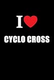 I Love Cyclo Cross: Journal Style Composition Cyclo Cross Notebook