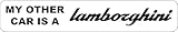 My Other Car is a Lamborghini Vinyl Sticker | Car Bumper Sticker | Joke Campervan Sticker | Funny Caravan Sticker | Stocking Filler | Funny Gift | 240 x 40mm