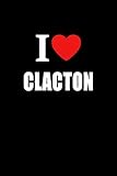 I Love Clacton: Clacton Journal Style Composition Notebook