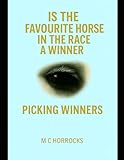 Is The Favourite Horse In The Race A Winner: Picking Winners