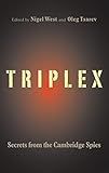 TRIPLEX: Secrets from the Cambridge Spies