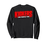 Kickers Are People Too ||-- Sweatshirt