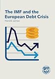 The IMF and the European Debt Crisis
