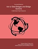 The World Market for Iron or Steel Bridges and Bridge Sections: A 2026 Global Trade Perspective