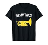 KISS MY BRASS, Marching Band, Funny Marching Mellophone T-Shirt
