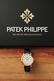 Patek Philippe: The Art of Timeless Elegance