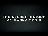 Secret History Of WW2